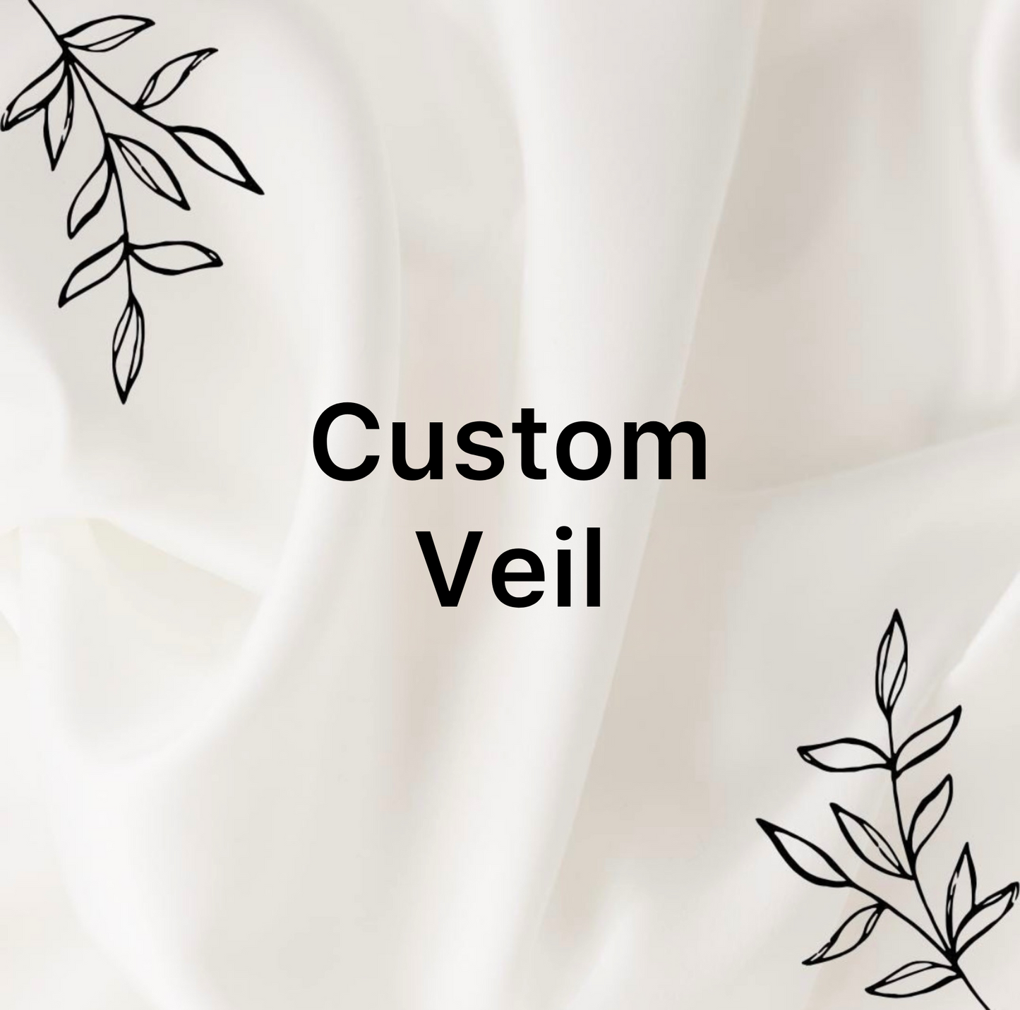 Custom veil